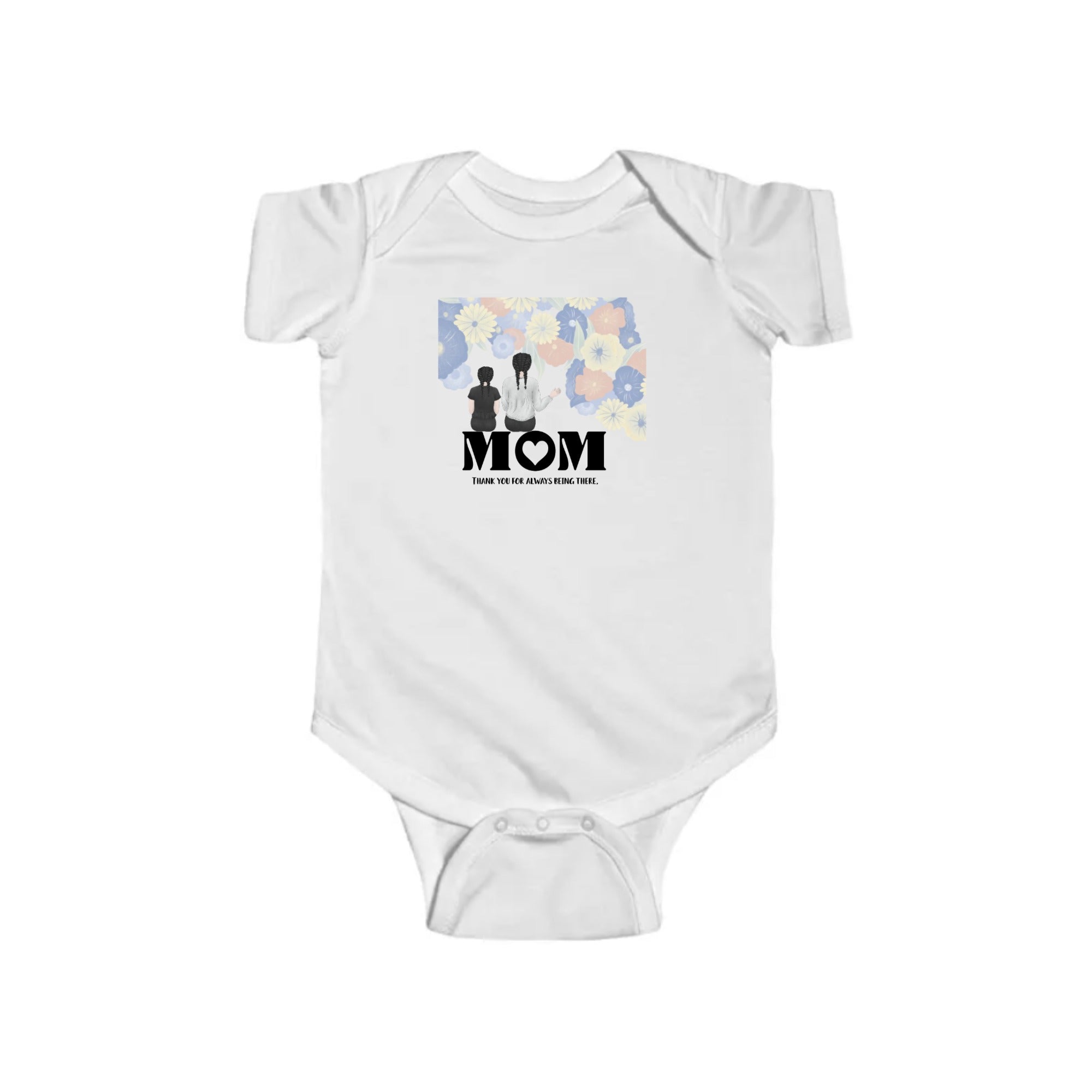 MOM thank you for always being there | Infant Fine Jersey Bodysuit